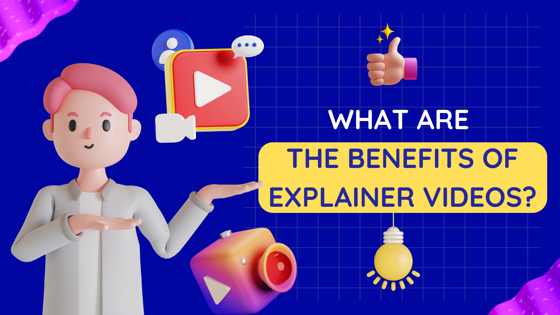 What are the Benefits of Explainer Videos