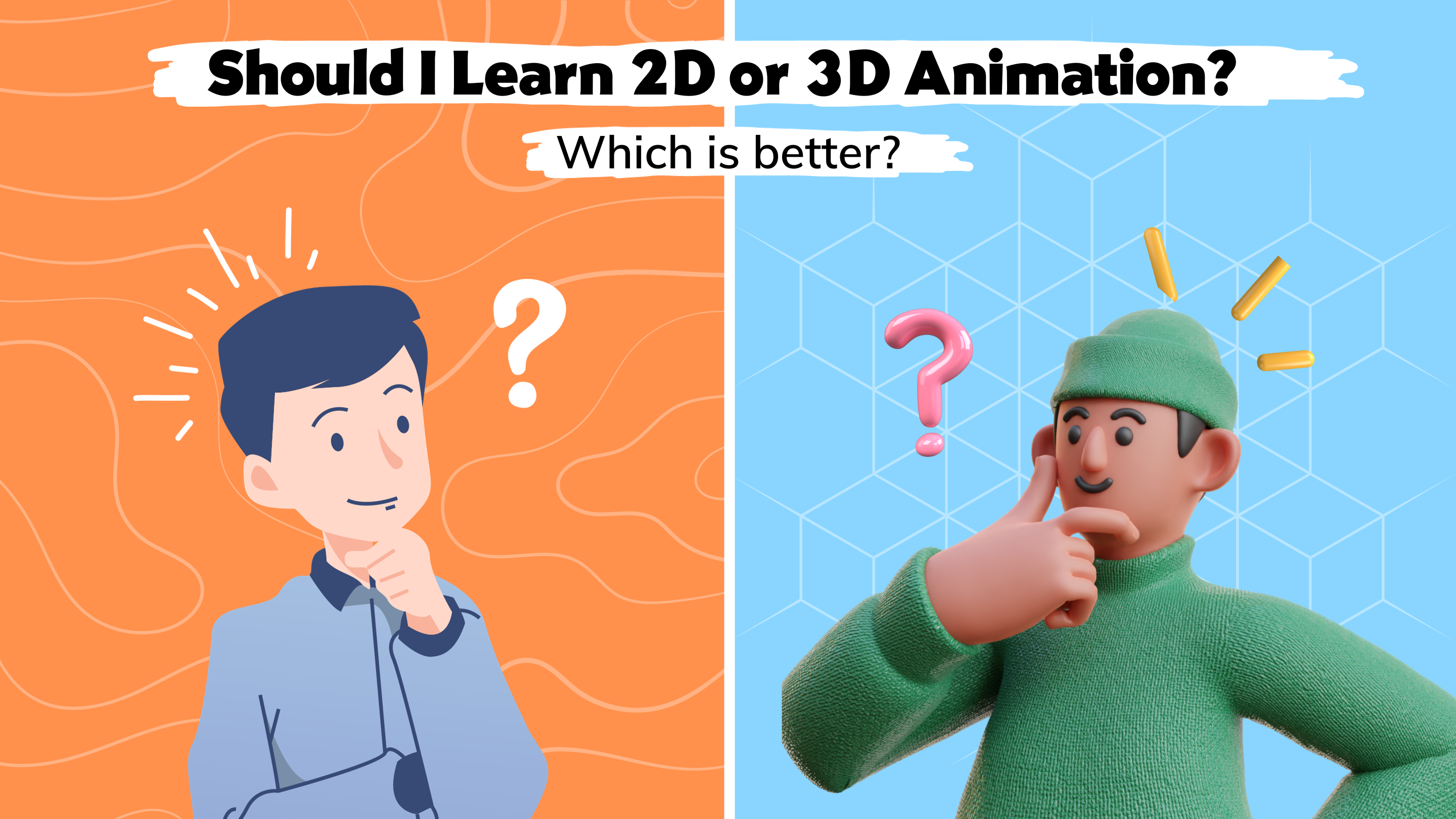 Should I Learn 2D or 3D Animation Which Is Better