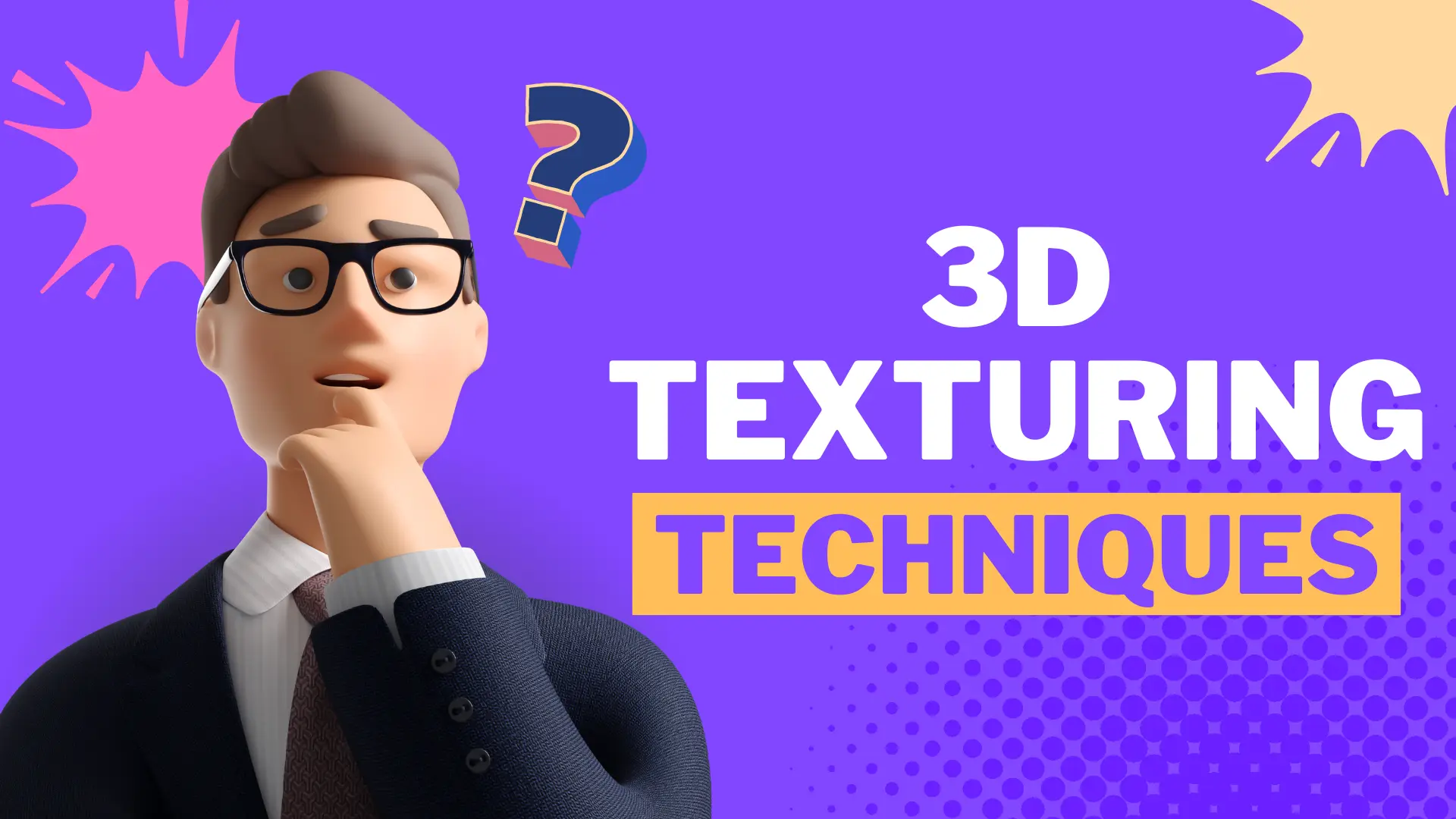 3d texturing techniques